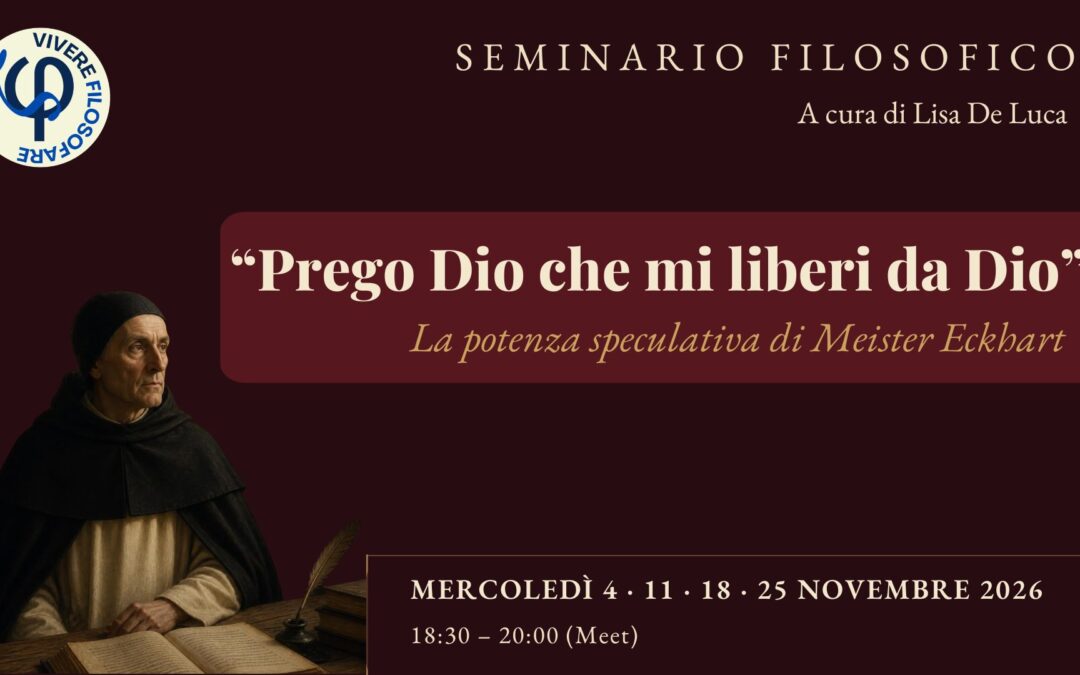 Meister Eckhart: “Prego Dio che mi liberi da Dio”. Seminario di Lisa De Luca, 8 crediti formativi per i soci